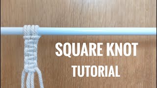 MACRAME TUTORIAL  SQUARE KNOT  FOR BEGINNERS [upl. by Fording906]