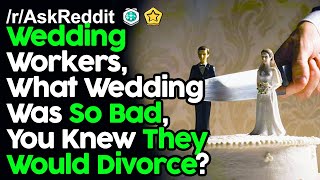 Wedding Industry Workers Whats Your quotThis Ends In Divorcequot Story rAskReddit Reddit Stories [upl. by Harvison37]