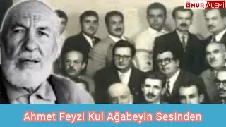 Ahmet Feyzi Kul Ağabeyin Sesinden [upl. by Anovahs]