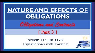 Part 3 Nature and Effects of Obligations Article 1169 to 1178 [upl. by Onivla]