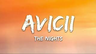 Avicii  The Nights Lyrics  1 hour  7clouds [upl. by Dougy385]