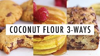 Coconut Flour 3 Ways Pancakes Banana Bread amp Cookies [upl. by Hollister]