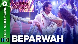 Beparwah  Full Video Song Tiger Shroff Nidhhi Agerwal amp Nawazuddin Siddiqui [upl. by Colby]