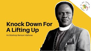 Knock Down For A Lifting Up  Archbishop Benson Idahosa [upl. by Merle]