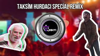 DJ JANTİ TAKSİM HURDACI SPECİAL MİX [upl. by Ecad]