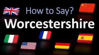 How to Pronounce Worcestershire  British French Italian Chinese Pronunciation English Sauce [upl. by Suzie957]