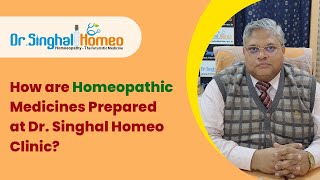 How are Homeopathic Medicines Prepared at Dr Singhal Homeo Clinic [upl. by Sadira]