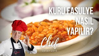 KURU FASULYE Nasıl Yapılır   Oktay Usta [upl. by Airoled]