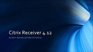 Citrix Receiver 412 Silent Installation Tutorial [upl. by Enninaej]