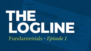 How To Write A Logline  The First Step To Developing Your Script Fundamentals Episode 1 [upl. by Siskind]