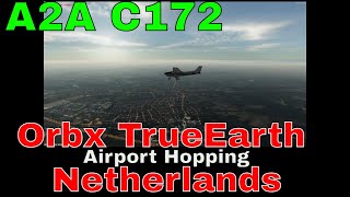 ORBX TrueEarth Netherlands PART ONE  A2A C172  P3Dv54  No flight plan airport hopping [upl. by Eizle]