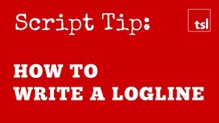 Script Tip How to Write a Logline [upl. by Shelden]