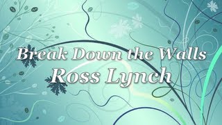 Austin amp Ally  Break Down the Walls Full Lyrics [upl. by Sanfo]