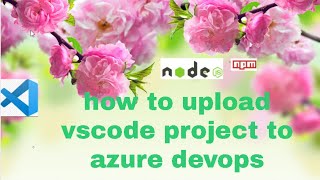 how to upload vscode project to azure devops [upl. by Komara]