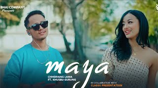 Chhewang Lama  MAYA ft Khusbu Gurung  Official MV [upl. by Silvanus405]