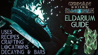 ELDARIUM GUIDE Locations Uses Feats 2021  Conan Exiles Isle Of Siptah [upl. by Bravin]