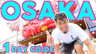 Osaka Travel Guide  One Day Plan for Beginners [upl. by Edmund5]