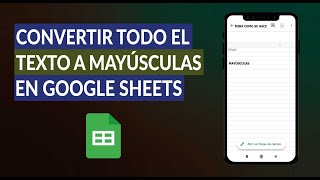 Cómo Convertir un Texto de Mayúsculas o Minúsculas y Viceversa en Google Sheets [upl. by Eleazar]